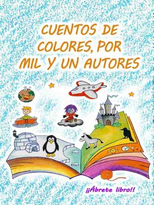 cover image of Cuentos de colores, por mil y un autores